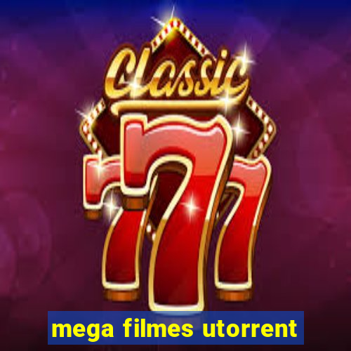 mega filmes utorrent